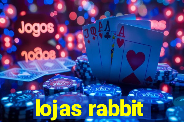 lojas rabbit